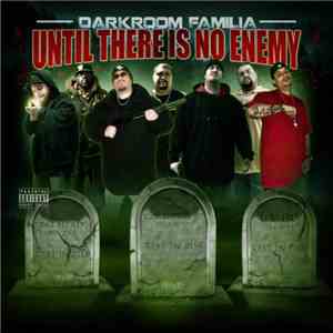 Darkroom Familia - Until There Is No Enemy download free