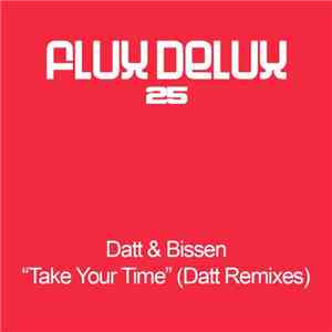 Datt & Bissen - Take Your Time (Datt Remixes) download free