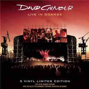 David Gilmour - Live in Gdansk (5 Vinyl) [Box Set] download free