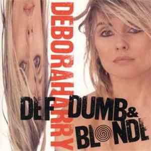Deborah Harry - Def, Dumb & Blonde download free