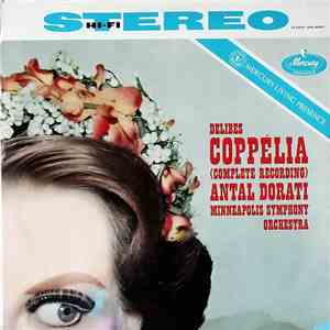 Delibes, Antal Dorati, Minneapolis Symphony Orchestra - Coppélia (Complete Recording) download free