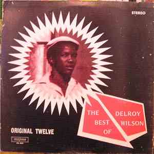 Delroy Wilson - The Best Of Delroy Wilson (Original Twelve) download free