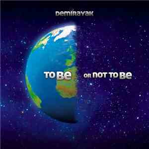 Demirayak - To Be Or Not To Be download free