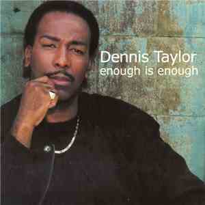 Dennis Taylor - Enough Is Enough download free