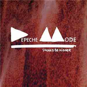 Depeche Mode - Should Be Higher download free