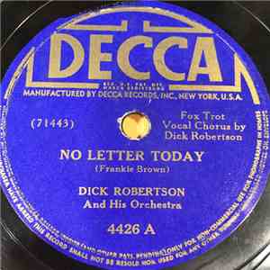 Dick Robertson And His Orchestra - No Letter Today / I Walk Alone download free