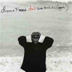 Dionne Farris - Don't Ever Touch Me (Again) download free