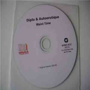 Diplo & Autoerotique - Waist Time download free