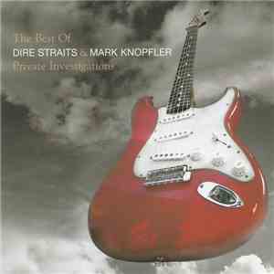 Dire Straits & Mark Knopfler - Private Investigations - The Best Of download free