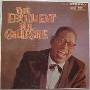 Dizzy Gillespie - The Ebullient Mr. Gillespie download free