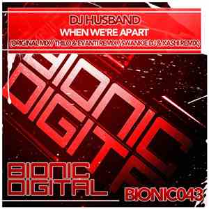 DJ Husband - When We're Apart download free