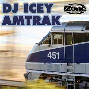 DJ Icey - Amtrak download free