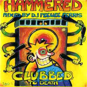 DJ Peewee Ferris - Hammered - Clubbed To Death download free