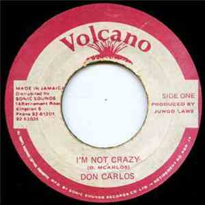 Don Carlos  - I'm Not Crazy download free
