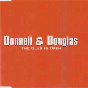 Donnell & Douglas - The Club Is Open download free