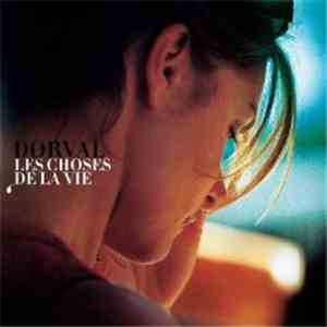 Dorval - Les Choses De La Vie download free