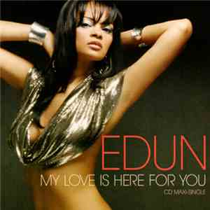 Edun - My Love Is Here For You download free