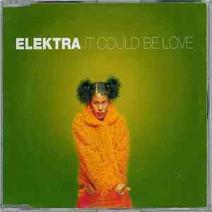 Elektra  - It Could Be Love download free