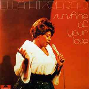 Ella Fitzgerald - Sunshine Of Your Love download free