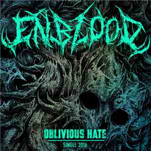 Enblood - Oblivious Hate download free