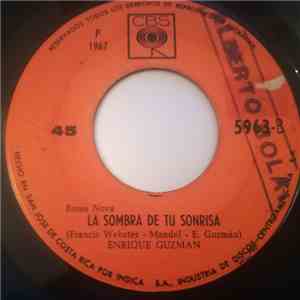 Enrique Guzman - La Sombra De Tu Sonrisa (The Shadow Of Your Smile) / Nuestro Mundo download free