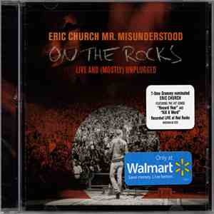 Eric Church - Mr. Misunderstood: On The Rocks (Live And (Mostly) Unplugged) download free