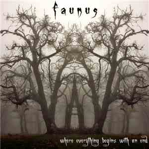 Faunus  - Where Everything Begins With An End download free