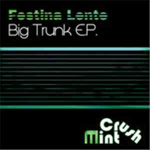Festina Lente  - Big Trunk EP download free