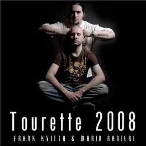 Frank Kvitta & Mario Ranieri - Tourette 2008 download free