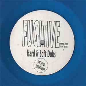 Fugitive  - Hard & Soft Dubs download free