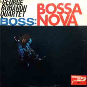 George Bohanon Quartet - Boss:Bossa Nova download free