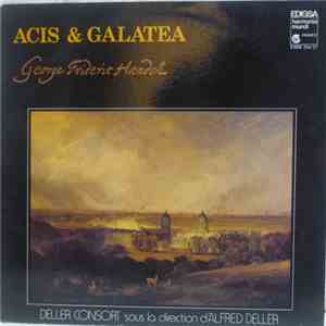 George Frideric Handel, Deller Consort, Alfred Deller - Acis & Galatea download free