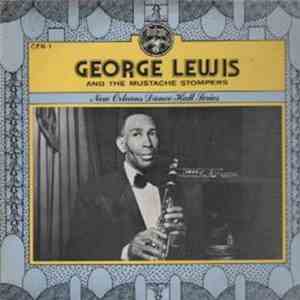 George Lewis  And The Mustache Stompers - George Lewis And The Mustache Stompers download free