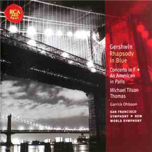 Gershwin, Michael Tilson Thomas, Garrick Ohlsson, San Francisco Symphony, New World Symphony - Rhapsody In Blue download free