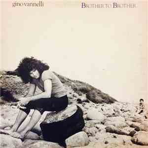 Gino Vannelli - Brother To Brother download free