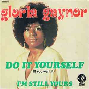 Gloria Gaynor - Do It Yourself (If You Want It) download free