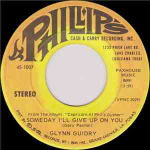 Glynn Guidry - Someday I'll Give Up On You / Louisiana Bayou download free