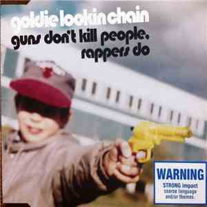 Goldie Lookin Chain - Guns Don't Kill People, Rappers Do download free