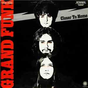 Grand Funk - Closer To Home download free