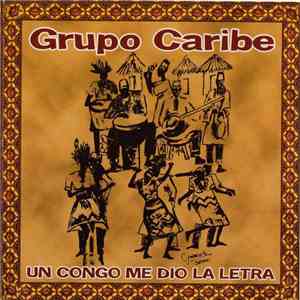 Grupo Caribe - Un Congo Me Dio La Letra download free