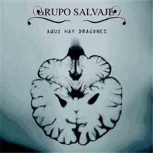 Grupo Salvaje - Aqui Hay Dragones download free