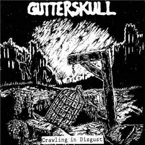 Gutterskull - Crawling In Disgust download free