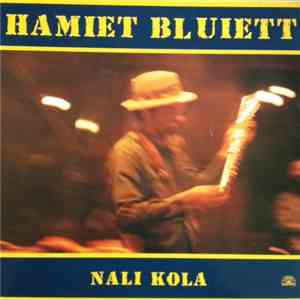 Hamiet Bluiett - Nali Kola download free