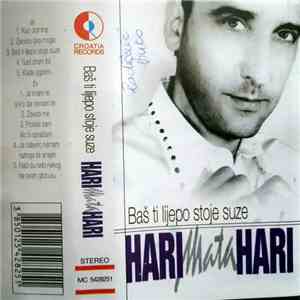 Hari Mata Hari - Baš Ti Lijepo Stoje Suze download free