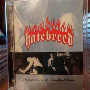 Hatebreed - Satisfaction Is The Death Of Desire download free