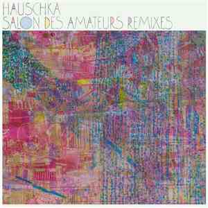 Hauschka - Salon Des Amateurs Remixes download free