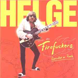 Helge And The Firefuckers - Eiersalat In Rock download free