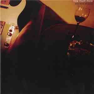 How Much More - This Kind Of Song download free