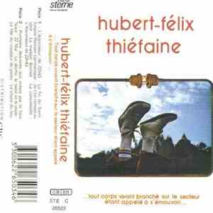 Hubert-Félix Thiéfaine - ...Tout Corps Vivant Branché Sur Le Secteur Étant Appelé À S'émouvoir... download free