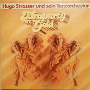 Hugo Strasser Und Sein Tanzorchester - Tanzparty In Gold download free